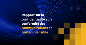 Nouveau rapport de Kiteworks établissant des repères sur les risques de confidentialité et de conformité liés aux communications de contenu sensible