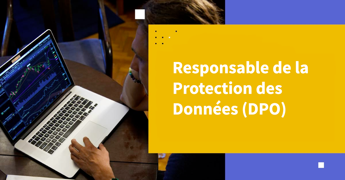 Responsable de la Protection des Données (DPO)