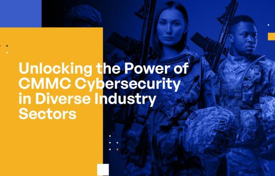 Unlocking the Power of CMMC Cybersecurity in Diverse Industry Sectors