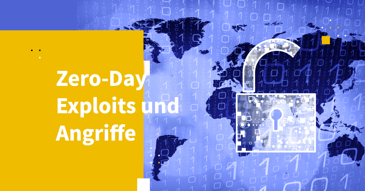 Zero-Day-Exploits und Angriffe