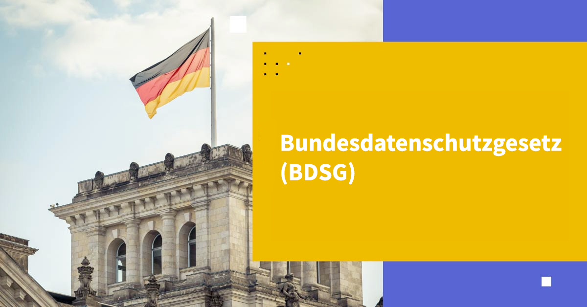 Lernen Sie das Bundesdatenschutzgesetz (BDSG) kennen