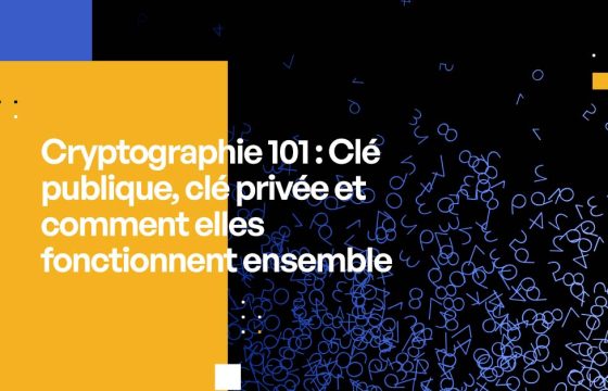 Cryptographie 101 : Clé publique, clé privée et comment elles fonctionnent ensemble