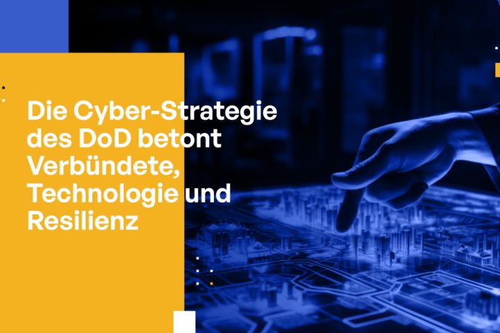 Die Cyber-Strategie des DoD betont Verbündete, Technologie und Resilienz