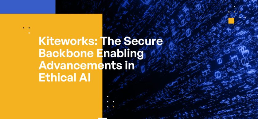 Kiteworks: The Secure Backbone Enabling Advancements in Ethical AI