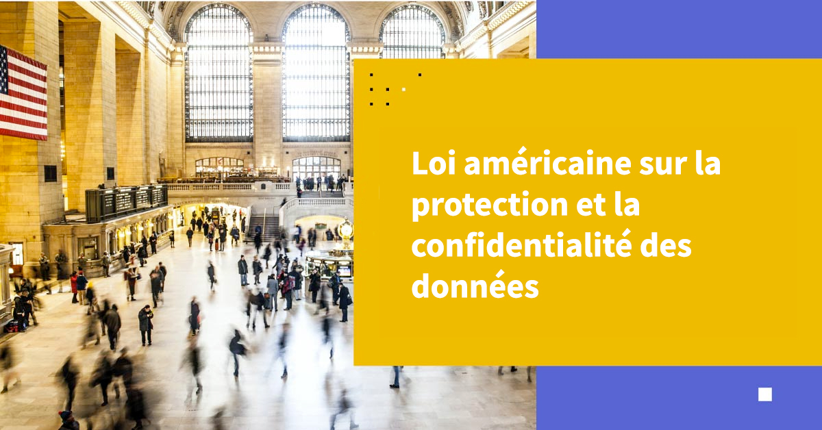 Comprendre le American Data Privacy and Protection Act