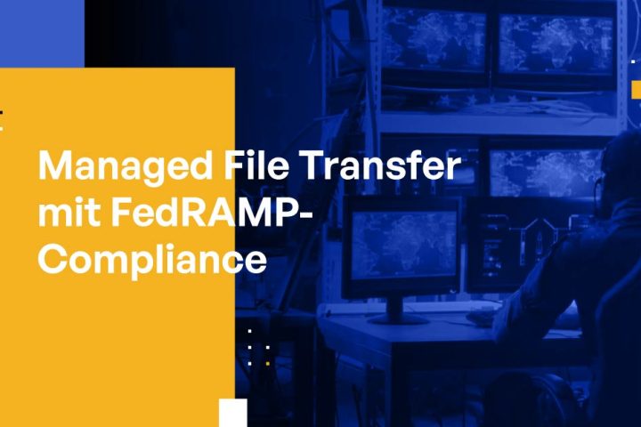Managed File Transfer mit FedRAMP-Compliance