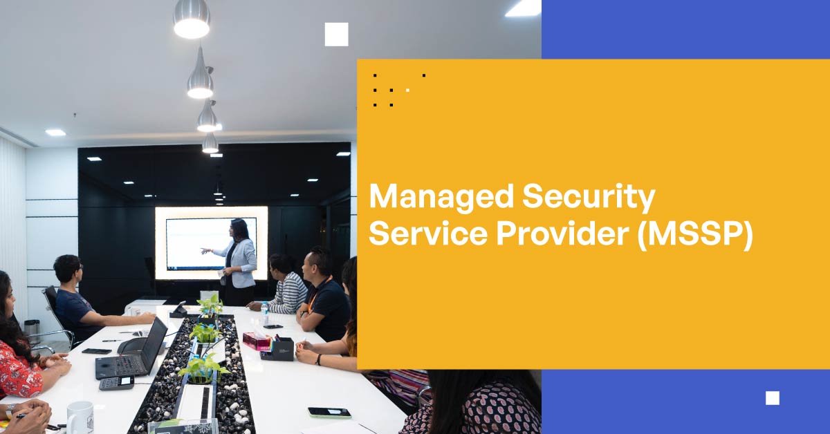 Introduction to Managed Security Service Providers (MSSPs)
