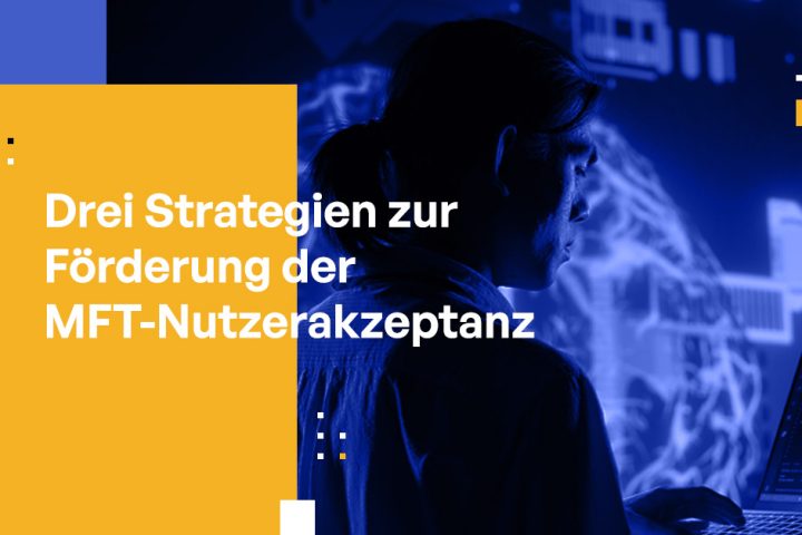 Sicherstellung der Benutzerakzeptanz für MFT