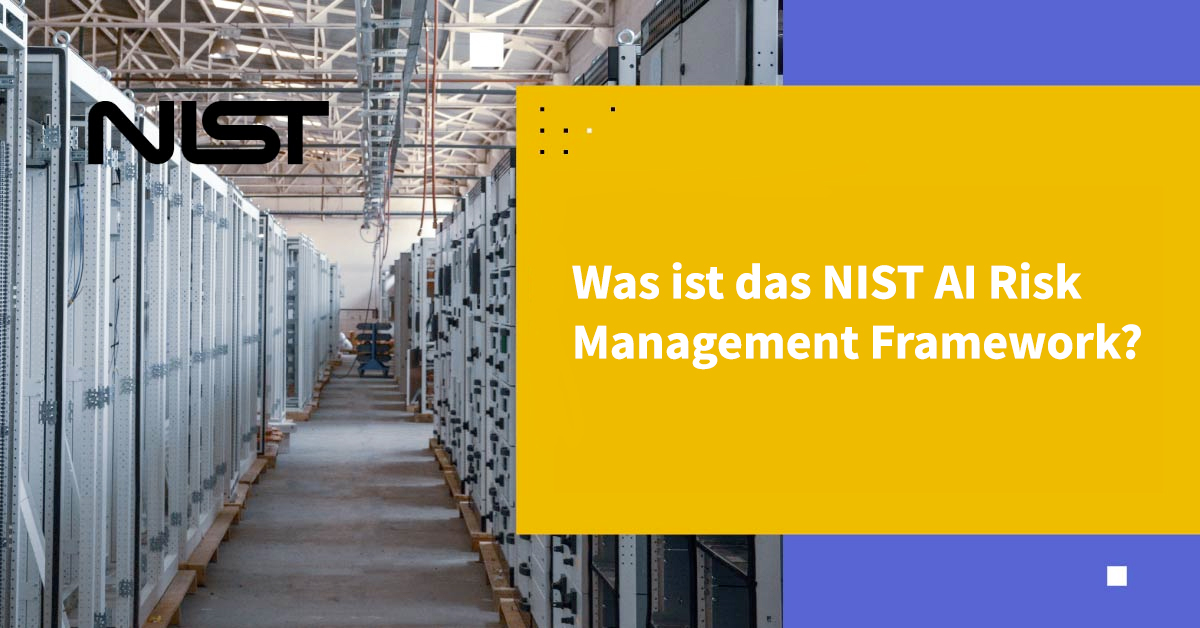 NIST AI Risikomanagement-Framework