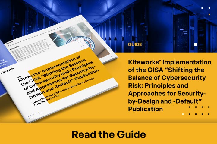 Kiteworks' Implementation of the CISA Secure-by-Design Publication