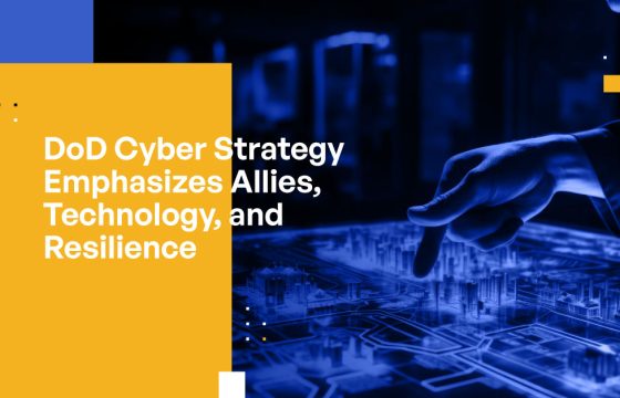 DoD Cyber Strategy Emphasizes Allies, Technology, and Resilience