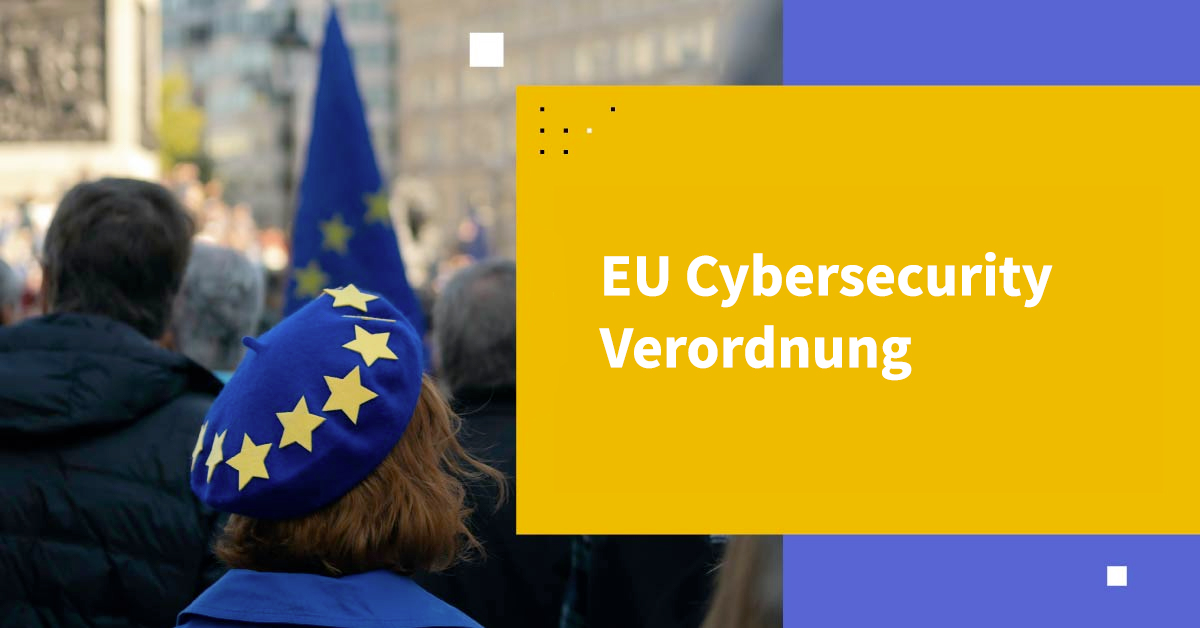 EU-Cybersecurity-Verordnung