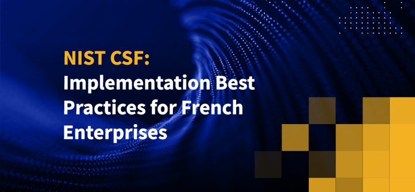 NIST CSF: Implementation Best Practices for French Enterprises