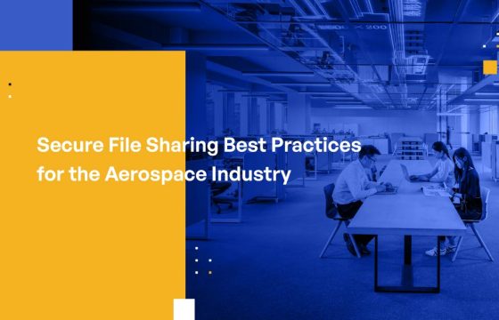 Secure File Sharing Best Practices for the Aerospace Industry