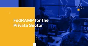 FedRAMP for the Private Sector
