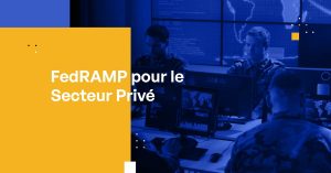 FedRAMP pour le Secteur Privé