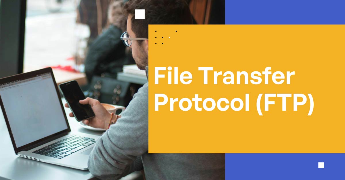 File Transfer Protocol