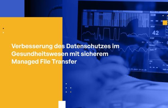 Verbesserung des Datenschutzes im Gesundheitswesen mit sicherem Managed File Transfer