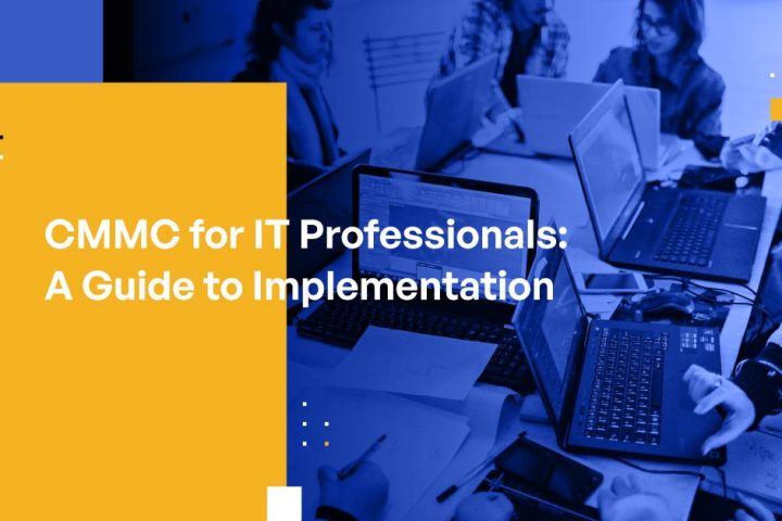 CMMC for IT Professionals An Implementation Guide for Compliance