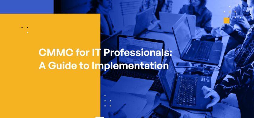 CMMC for IT Professionals An Implementation Guide for Compliance