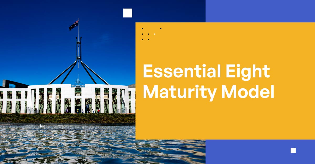 Essential Eight Maturity Model