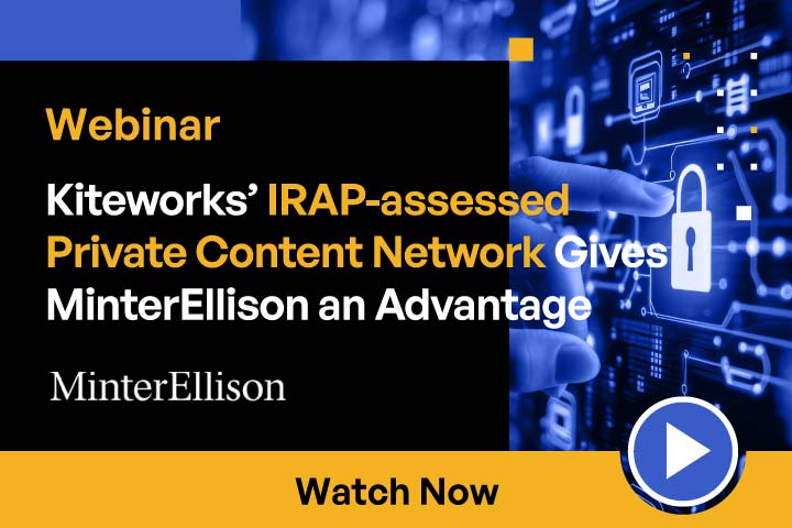 Kiteworks’ IRAP-assessed Private Content Network Gives MinterEllison an Advantage - Watch