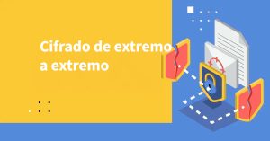cifrado de extremo a extremo