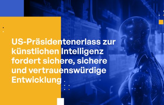 US-Präsidentenerlass zur künstlichen Intelligenz fordert sichere, sichere und vertrauenswürdige Entwicklung