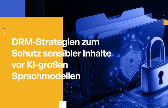 DRM-Strategien zum Schutz sensibler Inhalte vor KI-großen Sprachmodellen