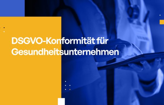 DSGVO-Konformität für Gesundheitsunternehmen