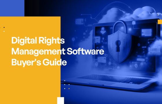 Digital Rights Management Software Buyer's Guide