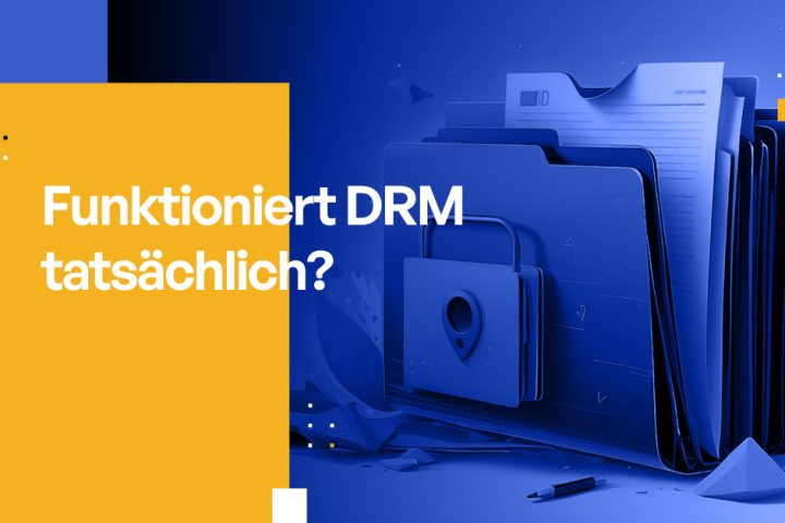 Funktioniert DRM tatsächlich?