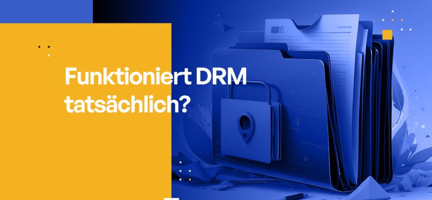 Funktioniert DRM tatsächlich?