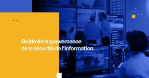 Guide de la gouvernance de la sécurité de l’information