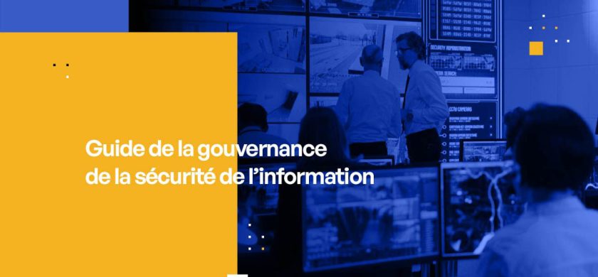 Guide de la gouvernance de la sécurité de l’information