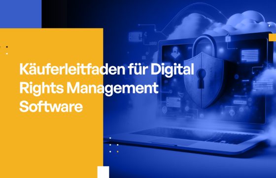Käuferleitfaden für Digital Rights Management Software