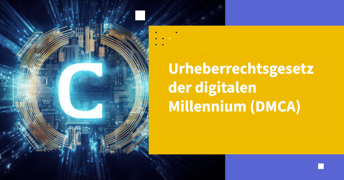 Digital Millennium Urheberrechtsgesetz (DMCA)