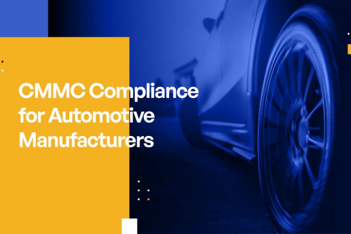 CMMC Compliance for Automotive Manufacturers