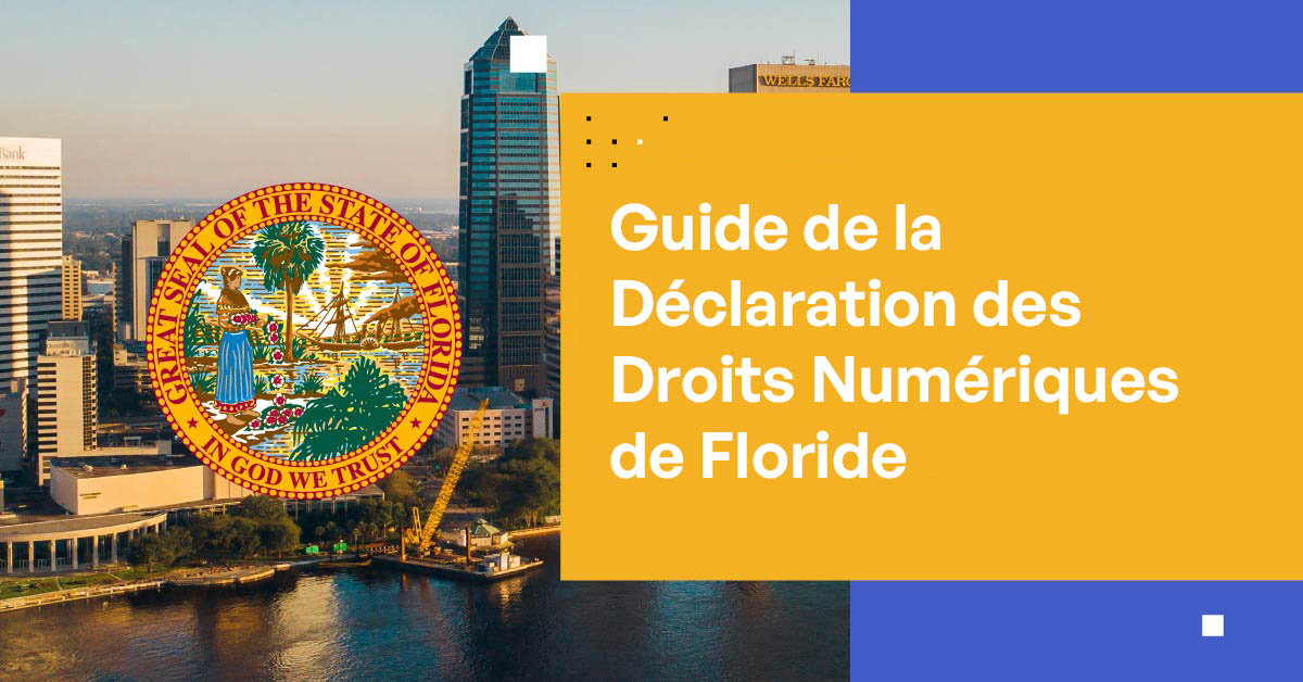 Guide de la Déclaration des Droits Numériques de Floride
