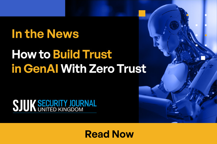 How to Build Trust in GenAI with Zero Trust
