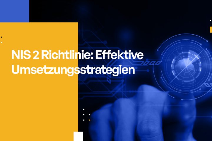 NIS 2 Richtlinie Effektive Umsetzungsstrategien