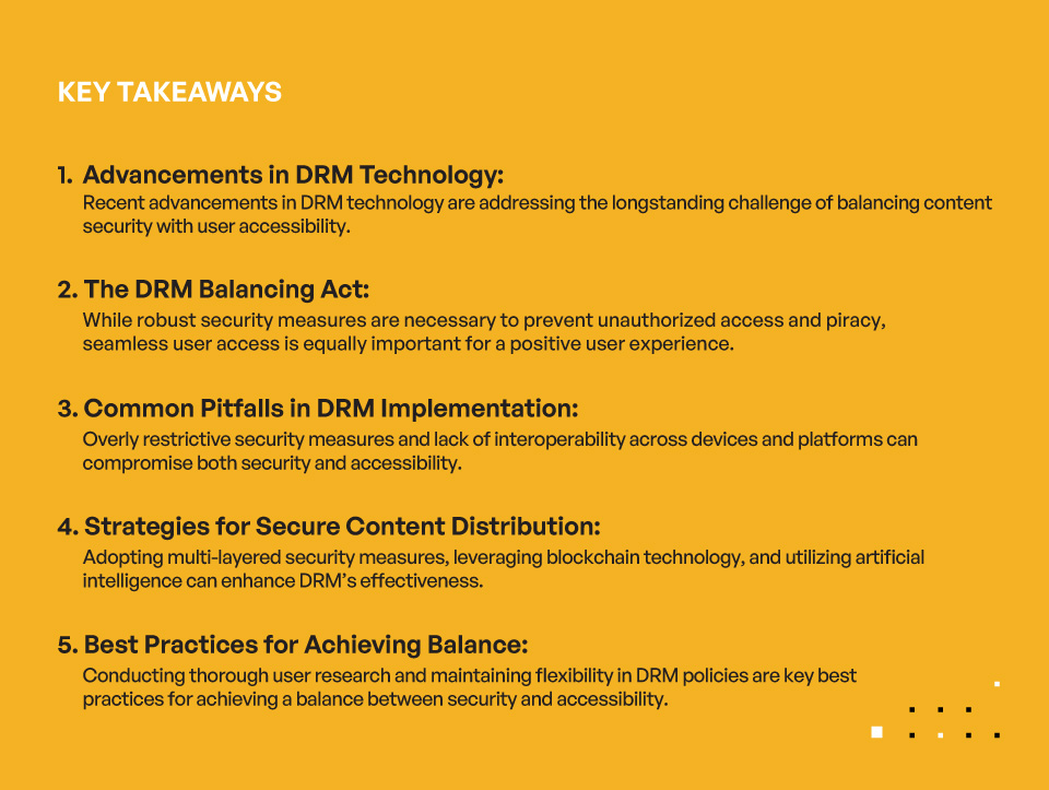Security or Accessibility? Finding the Right DRM Balance - Key Takeaways