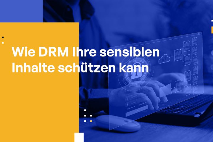 DRM: Ihr Inhalt und wie Sie ihn schützen
