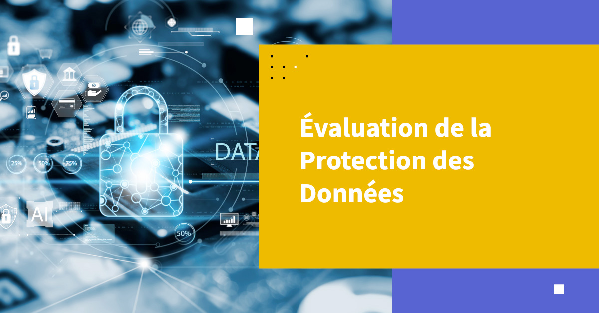 Évaluation de la Protection des Données