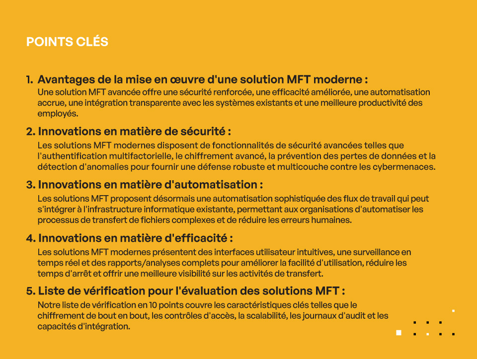 Innovations dans le Transfert Sécurisé de Fichiers : Votre Liste de Contrôle pour une Solution MFT Moderne - POINTS CLÉS