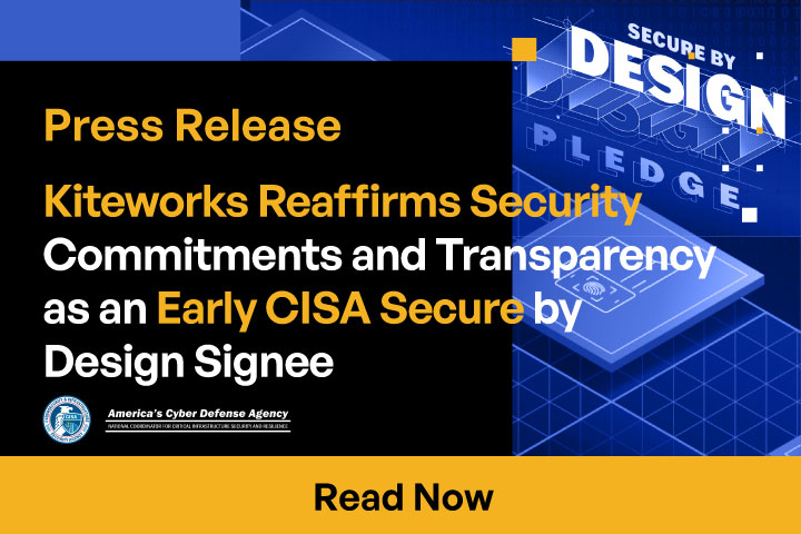 Kiteworks Signs CISA’s Secure by Design Pledge as an Early Signee, Reaffirms Security Commitments and Transparency