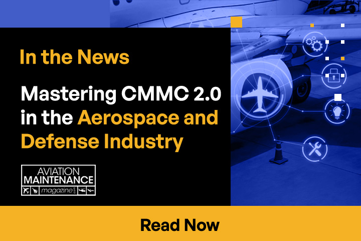 Mastering CMMC 2.0 in the Aerospace and Defense Industry