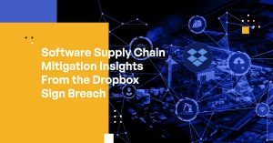 Mitigating the Risk of Software Supply Chain Attacks: Insights From the Dropbox Sign Breach