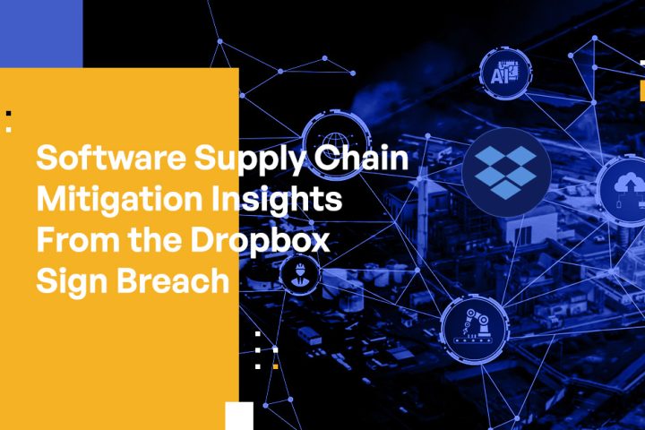 Mitigating the Risk of Software Supply Chain Attacks: Insights From the Dropbox Sign Breach