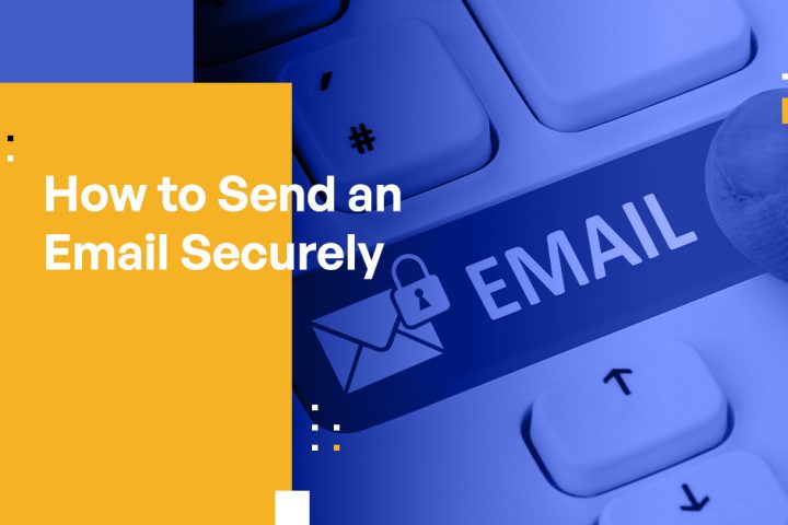 How to Send an Email Securely